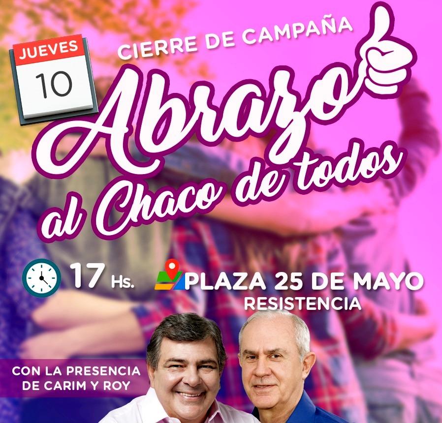 Chaco Somos Todos cerrar su campa a con un abrazo a la plaza 25