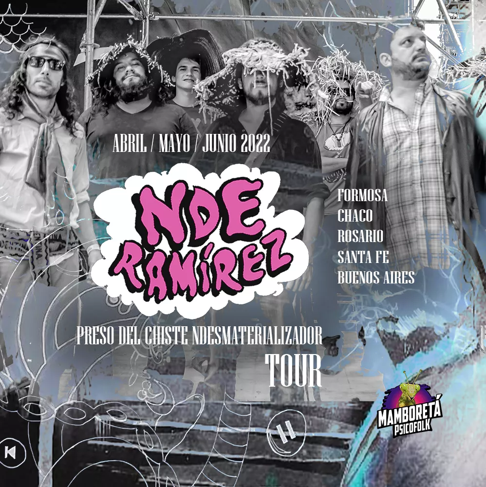 Nde Ramirez- Preso del chiste ndesmaterializador tour